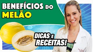 Benefícios do Melão - Para Que Serve? Propriedades e Dicas [RECEITAS]