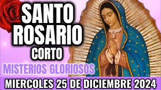 Santo Rosario Corto de hoy. Miercoles 25 de Diciembre 2024 - Rosario Corto