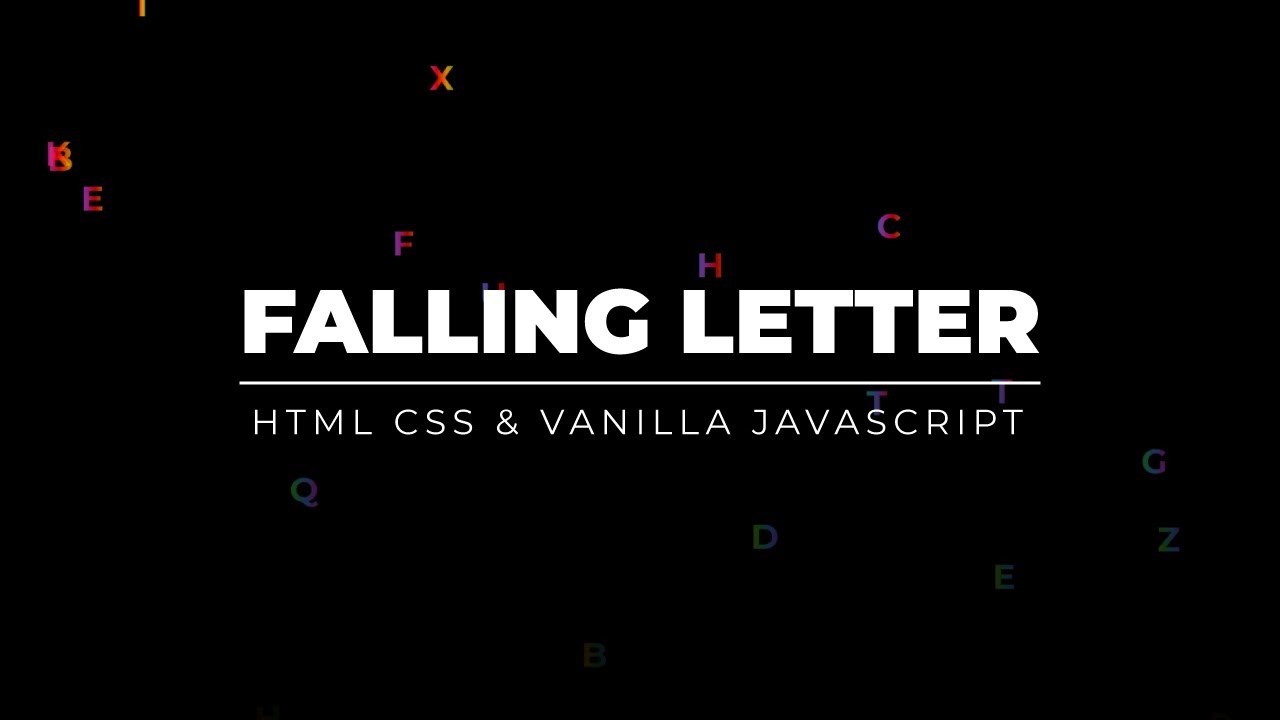 Falling Letter Animation Using Html Css Vanilla Javascript Youtube