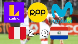 Narraciones peruanas Perú 2 - Paraguay 0 | Eliminatorias Qatar 2022