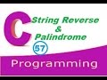 C programming video tutorial - How to reverse a string and check Palindrome