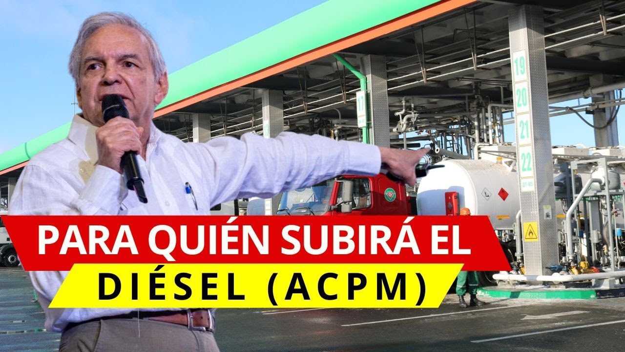 PARA QUIÉN SUBIRÁ EL PRECIO DEL DIÉSEL (ACPM) - YouTube