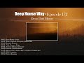 Deep House Way - Episode 172 [Deep Dub House]