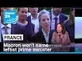 France's Macron won't name leftist prime minister, prolonging political crisis • FRANCE 24 English