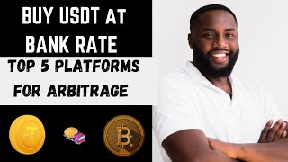 TOP 5 PLATFORMS FOR USDT ARBITRAGE • BUY USDT AT BANK RATE ✓