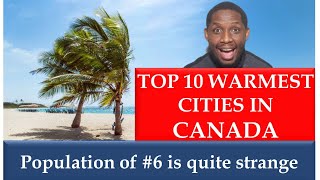 Top 10 warmest cities in Canada