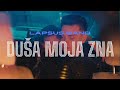 LAPSUS BAND - DUŠA MOJA ZNA (OFFICIAL VIDEO)