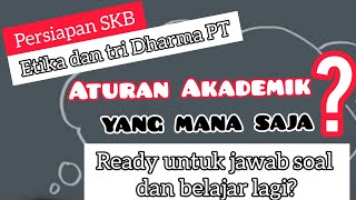 POIN ATURAN AKADEMIK: ETIKA DAN TRI DHARMA PERGURUAN (Persiapan SOAL SKB DOSEN CPNS)