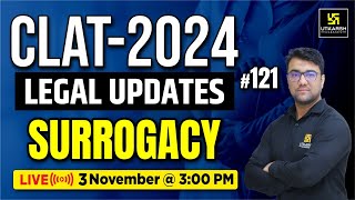 Legal Updates for CLAT 2024 #121 | Surrogacy | CLAT 2024 | By Hassib Sir | Utkarsh CLAT Classes