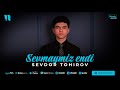 Sevdor Tohirov - Sevmaymiz endi (audio 2023)