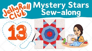 Mystery Star Sampler Quilt:  Episode 13 ***Free Quilt tutorial and Free Pattern***