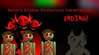 (ENDING) Baldi's Hidden Mysterious Schoolhouse | Baldi's Basics Mod