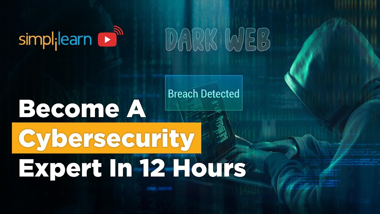 🔥Become A CyberSecurity Expert In 12 Hours | Cyber Security Training ...