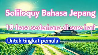 #pelajaranbahasajepang #bahasajepang Percakapan Sehari-hari Bahasa Jepang Melalui Soliloquy❼