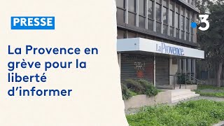 Le quotidien "La Provence" en grève pour la liberté d'informer
