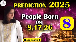 Numerology Forecast 2025 | Secrets for People Born on 8, 17, 26 | Jyotish -The soul path