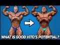 What is Good Vito's Mr Olympia POTENTIAL??