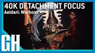 40k Detachment Focus - Aeldari: Warhost