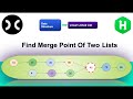 Find Merge Point of Two Lists [HackerRank] | Data Structure | LinkedList | Interview