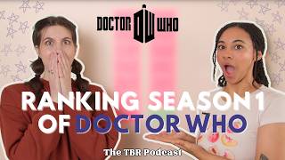 *BONUS EPISODE* Doctor Who Season 1 Ranking | The TBR Podcast