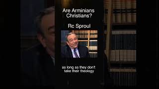 Are Arminians Christians Rc Sproul