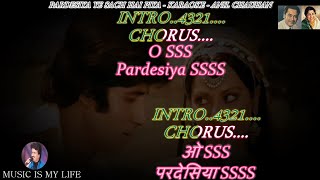 Pardesiya Ye Sach Hai Piya Karaoke With Scrolling Lyrics Eng. & हिंदी