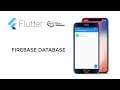 Flutter Development Tutorial - Firebase Database