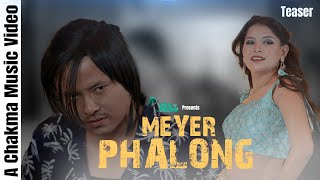 Meyer Phalong Official Teaser || A Chakma Music Video ||Tarun \u0026 Susmita Chakma || Hiramoy \u0026 Pinky