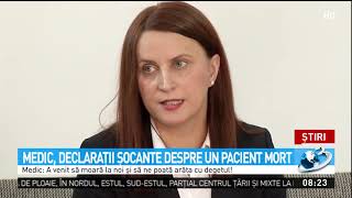 Medic, declaraţii şocante despre un pacient mort: El a venit ca să moară la noi și ca să ne po