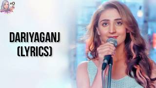Dariyaganj Full Song With Lyrics Dhvani Bhanushali | Female Version | Arijit Singh