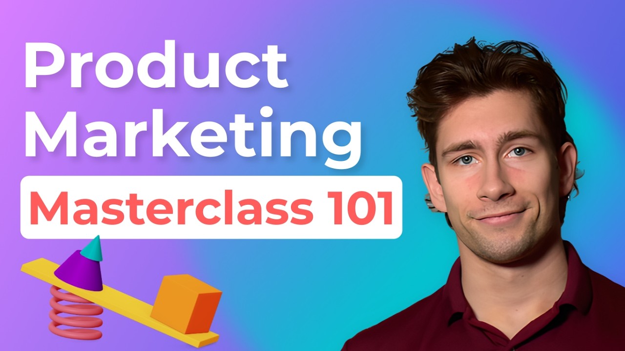 Product Marketing 101 Masterclass For Beginners Youtube
