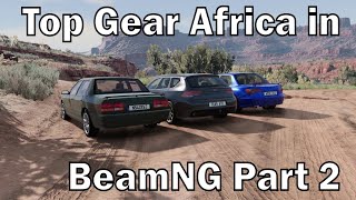 Top Gear Africa Special, but it's BeamNG [Part 2]