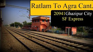 Ratlam to Agra Cantt. रतलाम से आगरा छावनी | Full Journey | 20941 Ghazipur city SF Exp