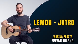 Lemon - Jutro | Cover Gitara Prosta