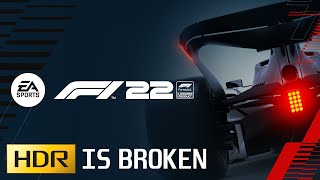 F1 2022 - HDR is Broken on Xbox Series / PS5 / PC
