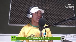 Programa Chutando a Bola/Etevaldo Oliveira/Radio Cidade FM 10/01/25