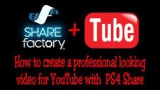 PS4 SHAREfactory Tutorial 2017 - Edit Like A Pro ( Basic YouTube Video Tutorial )