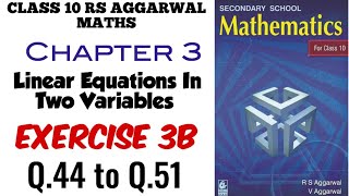 Exercise 3B Q.44 to Q.51 Class 10 RS Aggarwal Maths