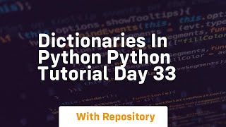Dictionaries in python python tutorial day 33