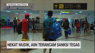 Nekat Mudik, ASN Terancam Sanksi Tegas