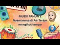 MUZIK TAHUN 2 (nyanyian mengikut tempo lagu 'Nyamannya di Air Terjun'