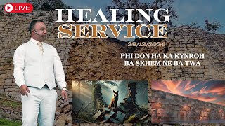 PHI DON HA KA KYNROH KABA SKHEM NE BA TWA | HEALING SERVICE | PASTOR P. MAWLONG