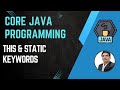 Session 13- Java OOPS Concepts - Usage of this and static keywords in Java