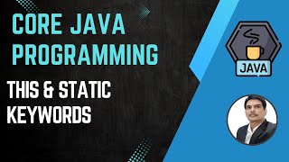 Session 13- Java OOPS Concepts - Usage of this and static keywords in Java