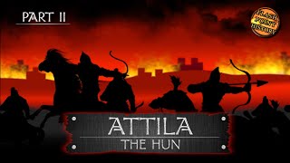 Attila the Hun - The Scourge of God - Part Two (Audio Podcast)