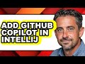 How to Add Github Copilot in Intellij (full Guide)