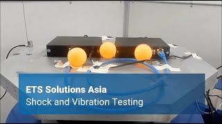 Shock and Vibration Testing | ETS Solutions Asia