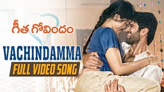 Vachindamma Full Video Song | Geetha Govindam | Vijay Deverakonda, Rashmika, Parasuram, Gopi Sunder