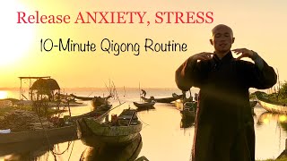 Release ANXIETY, STRESS | 10-Minute Qigong Daily Routine