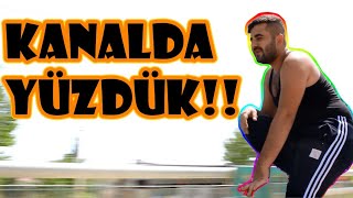 KANALDA YÜZDÜK ! #Seri1